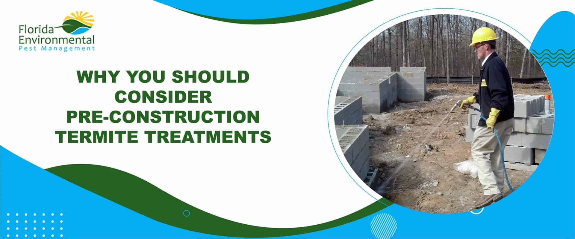 benefits of pre-construction termite treatments